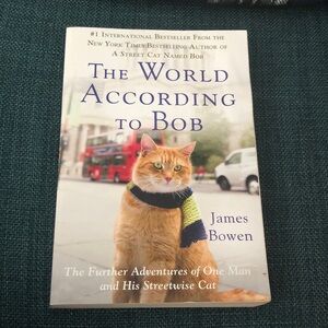 The World According to Bobby by James Bowen